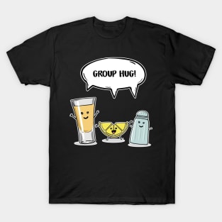 Funny Tequila Group Hug T-Shirt